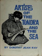 Artists of the tundra and the sea by Dorothy Jean Ray