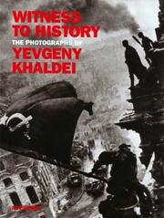 Cover of: Witness to history: the photographs of Yevgeny Khaldei