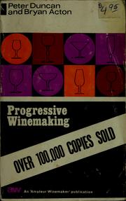 Cover of: Progressive winemaking by Peter Moncrieff Duncan