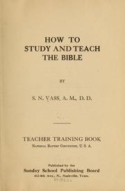 Cover of: How to study and teach the Bible by Samuel N. Vass