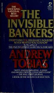 Cover of: The invisible bankers: [everything the insurance industry never wanted you to know]
