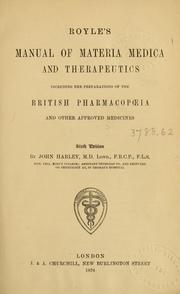 Cover of: Royle's manual of materia medica and therapeutics: including the preparations of the British pharmacopoeia and other approved medicines