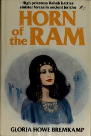 Cover of: Horn of the ram: high priestess Rahab battles sinister forces in ancient Jericho