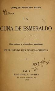 Cover of: La cuna de esmeraldo: observaciones y orientaciones americanas, preludio de una novelo chilena
