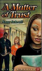 Cover of: A matter of trust by Anne E. Schraff