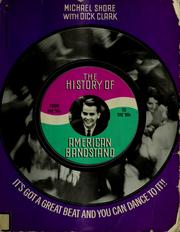 Cover of: The history of American Bandstand: it's got a great beat and you can dance to it