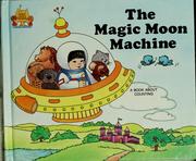 Cover of: The magic moon machine by Jane Belk Moncure