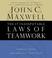 Cover of: The 17 Indisputable Laws of Teamwork