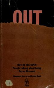Cover of: Out in the open: people talking about being gay or bisexual
