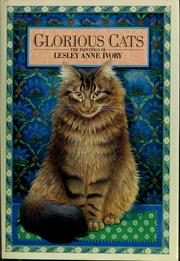 Cover of: Glorious cats: the paintings of Lesley Anne Ivory.