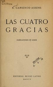 Cover of: Las cuatro gracias: narraciones de amor