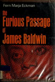 The furious passage of James Baldwin by Fern Marja Eckman