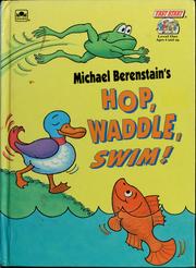 Cover of: Michael Berenstain's hop, waddle, swim!