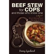 Cover of: Beef Stew for Cops: And those who know one