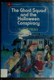Cover of: The Ghost Squad and the Halloween conspiracy by E. W. Hildick