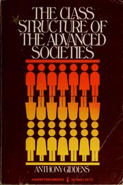The class structure of the advanced societies by Anthony Giddens