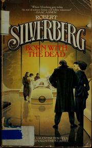 Cover of: Born with the dead by Robert Silverberg