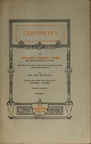The chronicles of England, France, Spain and the adjoining countries by Jean Froissart