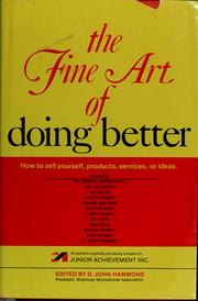 Cover of: The fine art of doing better. by D. John Hammond