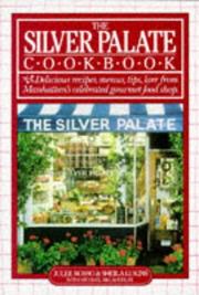 The Silver Palate cookbook by Julee Rosso, Sheila Lukins