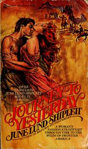 Cover of: Journey to yesterday by June Lund Shiplett
