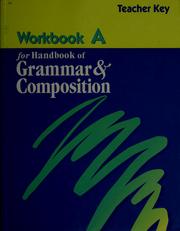 Cover of: Workbook A for handbook of grammar and composition