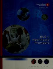 Cover of: BLS for healthcare providers : student manual by American Heart Association