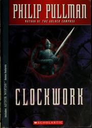 Cover of: Clockwork, or, All wound up by Philip Pullman
