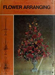 Cover of: Step by step guide to flower arranging