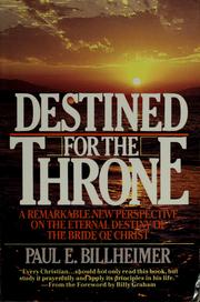 Cover of: Destined for the throne by Paul E. Billheimer