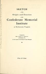 Cover of: Sketch of the origin and erection of the Confederate Memorial Institute at Richmond, Virginia