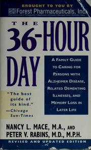 Cover of: The 36-hour day: a family guide to caring for persons with Alzheimer disease, related dementing illnesses, and memory loss in later life