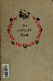The Santa Fe Trail by Samuel Hopkins Adams