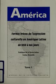 Formes brèves de l'expression culturelle en Amérique latine de 1850 à nos jours by Centre de recherches interuniversitaire sur les champs culturels en Amérique latine