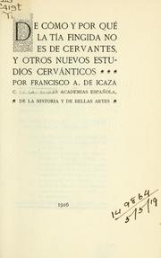 Cover of: De cómo y por qué la Tía Fingida no es de Cervantes: y otros nuevos estudios Cervanticos.