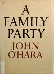 Cover of: A family party. by John O'Hara
