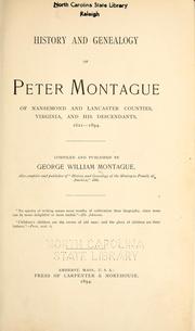 Cover of: History and genealogy of Peter Montague, of Nansemond and Lancaster Counties, Virginia, and his descendants, 1621-1894 by George Wm Montague