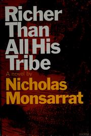 Cover of: Richer than all his tribe. by Nicholas Monsarrat