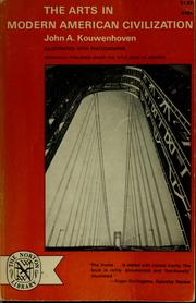 Cover of: Arts in Modern American Civilization by Jan Karel Kouwenhoven, John Atlee Kouwenhoven
