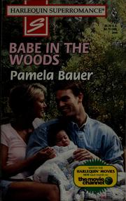 Cover of: Babe in the woods by Pamela Bauer