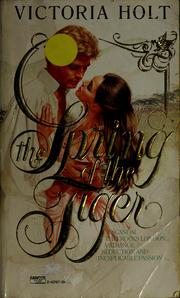 Cover of: The spring of the tiger by Eleanor Alice Burford Hibbert