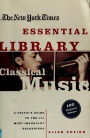 Cover of: Classical music: a critic's guide to the 100 most important recordings