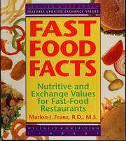 Cover of: Fast food facts: nutritive and exchange values for fast-food restaurants