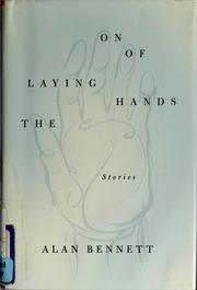 Cover of: The laying on of hands: stories