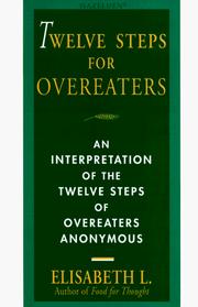 Cover of: Twelve Steps For Overeaters Anonymous: An Interpretation Of The Twelve Steps Of Overeaters Anonymous