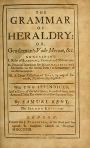 Cover of: Grammar of heraldry: or, Gentleman's vade mecum, etc. containing rules of blazoning ...