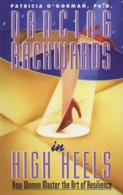 Cover of: Dancing backwards in high heels: how women master the art of resilience