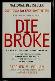 Cover of: Die broke: a radical, four-part financial plan