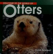 Welcome to the world of otters by Diane Swanson