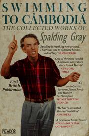 Cover of: Swimming to Cambodia: the collected works of Spalding Gray